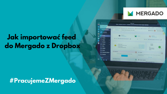 Jak importować feed do Mergado z Dropbox