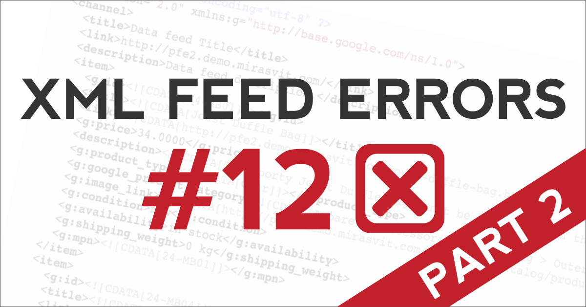 12 najczęstszych błędów w XML feedzie część 2